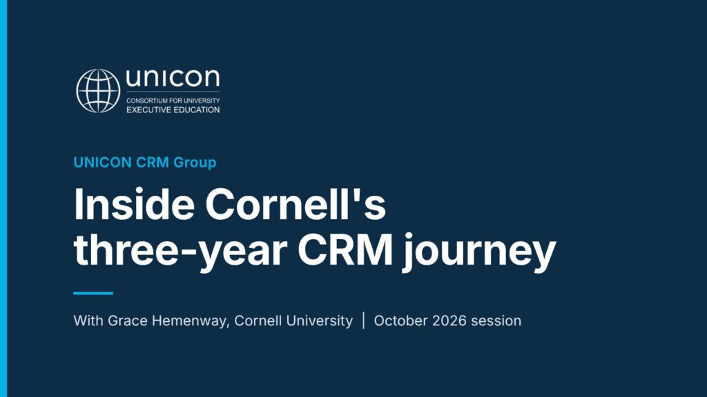 UNICON CRM Group: Inside Cornell's three-year CRM journey, with Grace Hemenway, Cornell University